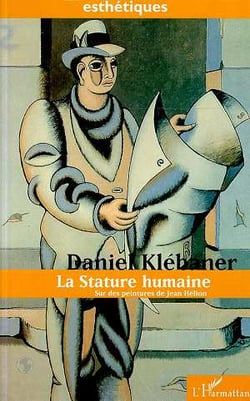 La stature humaine : Sur des peintures de Jean Hélion