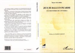 Les jeux de balle en Picardie : les frontières de l'invisible