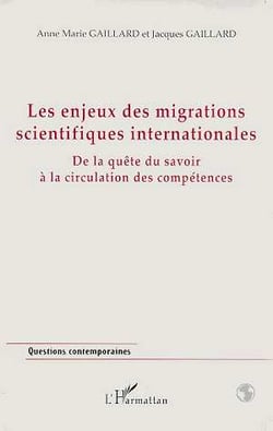 Les enjeux des migrations scientifiques internationales - de la quête du savoir à la circulation des compétences