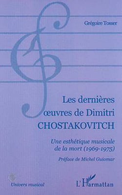 LES DERNIÈRES ?UVRES DE DIMITRI CHOSTAKOVITCH : Une esthétique musicale de la mort (1969-1975)