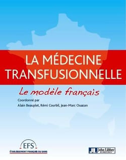 La médecine transfusionnelle - le modèle français
