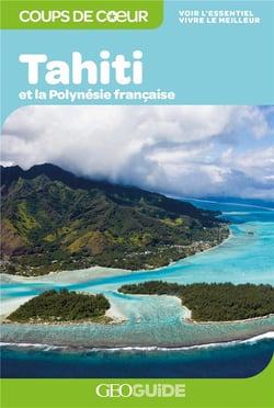 GEOguide coups de coeur : Tahiti et la Polynésie française