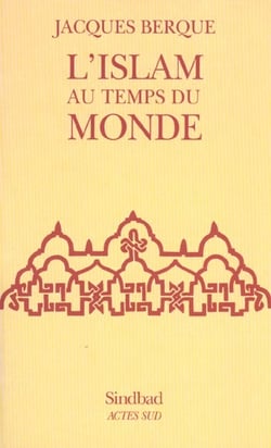 L'islam au temps du monde - edition 2002