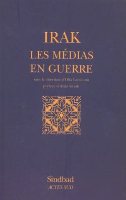 Irak : les médias en guerre