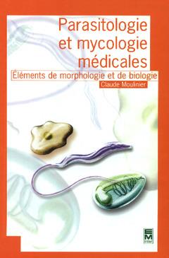 Parasitologie et mycologie medicales: elements de morphologie et de biologie