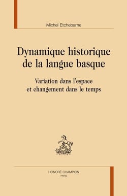 Dynamique historique de la langue basque : Variation dans l'espace et changement dans le temps