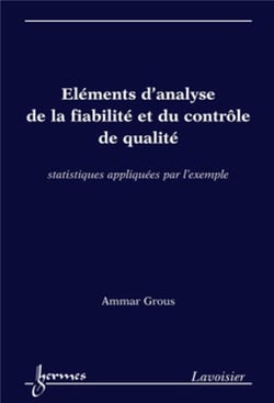 Éléments d'analyse de la fiabilité et du contrôle de qualité. Statistiques appliquées par l'exemple : Statistiques appliquées par l'exemple
