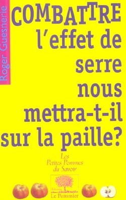 COMBATTRE l'effet de serre nous mettra-t-il sur la paille ?
