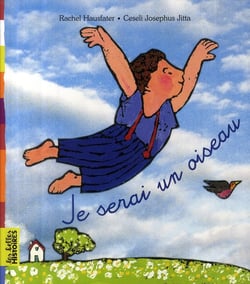 Je serai un oiseau