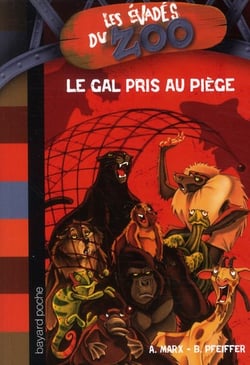 Les évadés du zoo t.5 - le GAL pris au piège