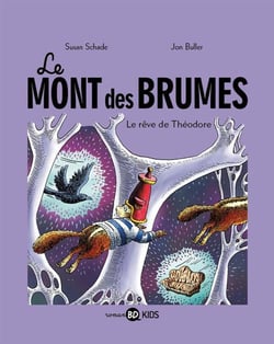 Le mont des brumes t.3 - le rêve de théodore