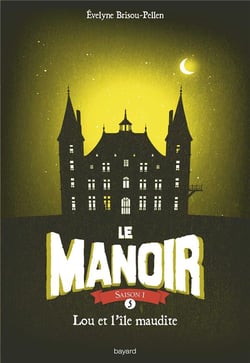 Le manoir - saison 1 Tome 5 : Lou et l'île maudite