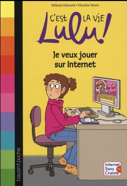 C'est la vie lulu ! t.35 - je veux jouer sur internet