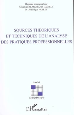 SOURCES THÉORIQUES ET TECHNIQUES DE L'ANALYSE DES PRATIQUES PROFESSIONNELLES