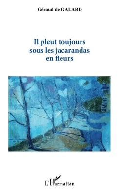 Il pleut toujours sous les jacarandas
