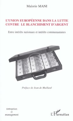 L'Union européenne dans la lutte contre le blanchiment d'argent : Entre intérêts nationaux et intérêts communautaires