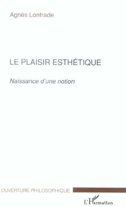 Le plaisir esthétique : Naissance d'une notion