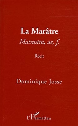 La maratre - matrastra, ae, f. - recit