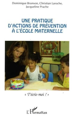 Une pratique d'actions de prévention à l'école maternelle - t'ecris-moi ?