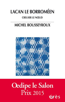 Lacan le Borroméen : creuser le noeud