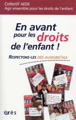 En avant pour les droits de l'enfant ! respectons-les dès aujourd'hui