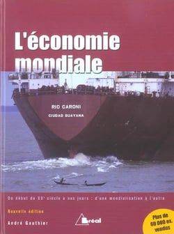 L'économie mondiale - du début du XXe siècle à nos jours - d'une mondialisation à l'autre (édition 2004)