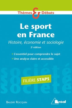 Le sport en France - histoire, économie et sociologie - filière STAPS (2e édition)
