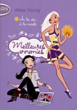 Meilleures ennemies Tome 2 - à la vie, à la mode