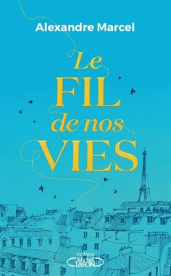 Le fil de nos vies