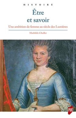 Être et savoir - une ambition de femme au siècle des Lumières