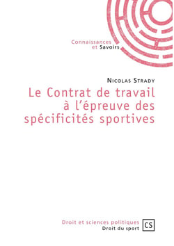 Le Contrat de travail à l'épreuve des spécificités sportives