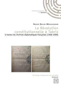 La Révolution constitutionnelle à Tabriz à travers les Archives diplomatiques françaises