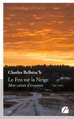 Le Feu sur la Neige : Mon carnet d'évasions