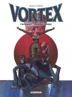 Vortex - intégrale Tome 1 - première époque