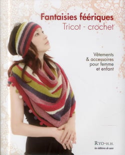 Fantaisies Feeriques. Tricot - Crochet
