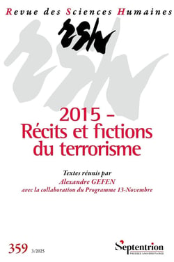 Revue des Sciences Humaines n.359 : 2015 : Récits et fictions du terrorisme