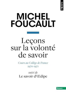 Leçons sur la volonté de savoir : cours au Collège de France (1970-1971) - le savoir d'Oedipe