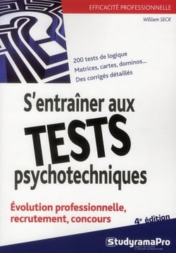 Efficacité professionnelle : s'entraîner aux tests psychotechniques (4e édition)