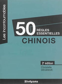 50 règles essentielles - chinois (2e édition)