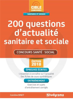 200 questions d'actualité sanitaire et sociale - concours santé, social (édition 2018)