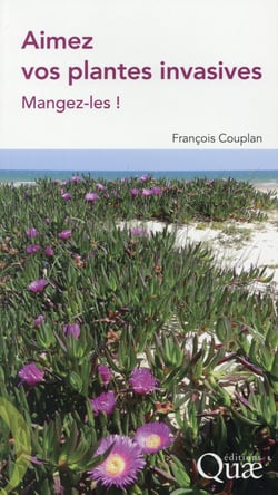 Aimez vos plantes invasives - mangez-les