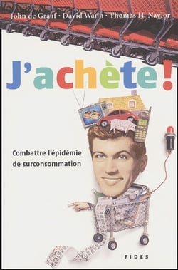 J'achète ! combattre l'épidémie de surconsommation