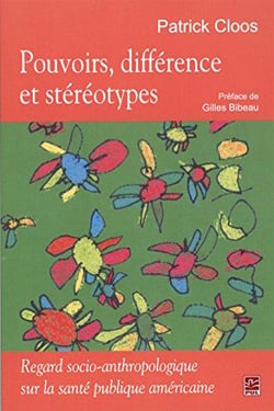 Pouvoirs, différence et stéréotypes - regard socio-anthropologique sue la santé publique américaine