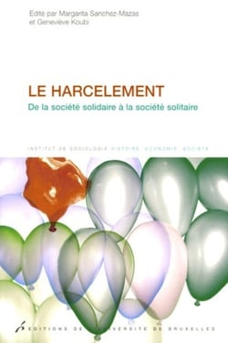 Le harcèlement : De la société solidaire à la société solitaire