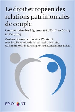 Le droit européen des relations patrimoniales de couple - commentaire des règlements 2016/1103 et 2016/1104