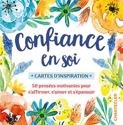 Confiance en soi - cartes d'inspiration - 50 pensées motivantes pour s'affirmer, s'aimer et s'épanouir