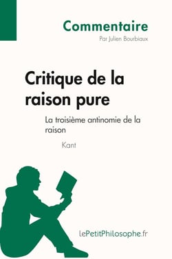 Critique de la raison pure de Kant - la troisième antinomie de la raison