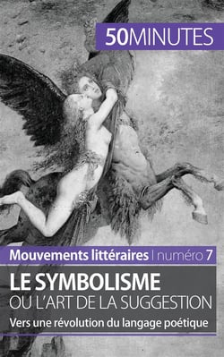 Le symbolisme ou l'art de la suggestion : vers une révolution du langage poétique