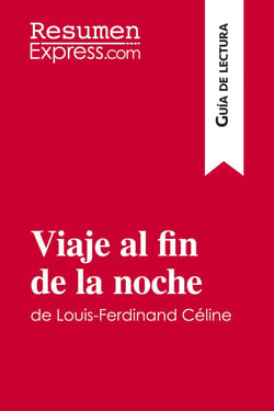 Viaje al fin de la noche de Louis-Ferdinand Céline (Guía de lectura)