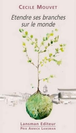 Étendre ses branches sur le monde